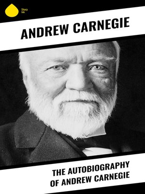 cover image of The Autobiography of Andrew Carnegie